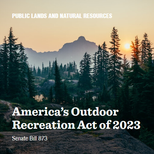 S.873 118 Americas Outdoor Recreation Act of 2023 (2)